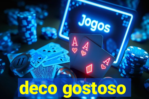 deco gostoso